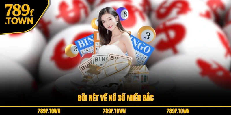 Đôi nét về xổ số miền Bắc