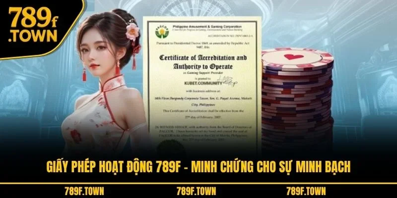Giấy Phép Hoạt Động 789F - Minh Chứng Cho Sự Minh Bạch