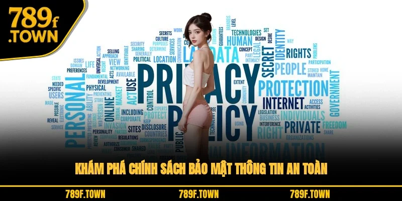 Khám phá chính sách bảo mật thông tin an toàn Khám phá chính sách bảo mật thông tin an toàn