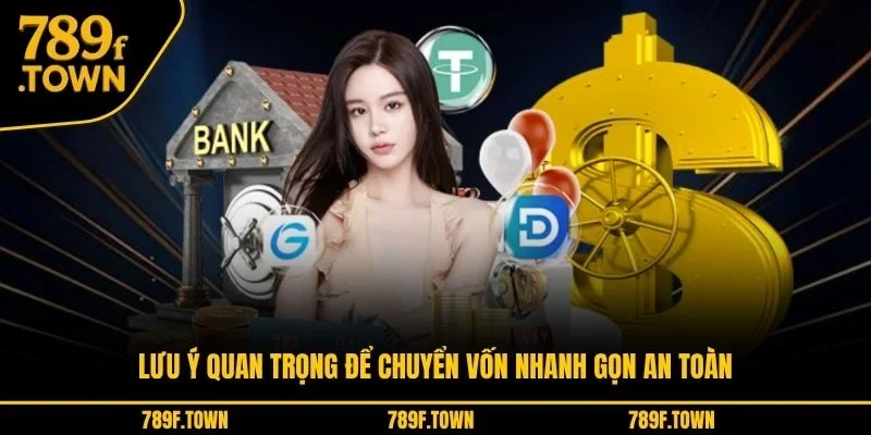 Lưu ý quan trọng để thực hiện chuyển vốn nhanh gọn, an toàn Lưu ý quan trọng để thực hiện chuyển vốn nhanh gọn, an toàn